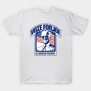 Vote for Joe! T-Shirt